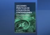 La portada del libro Lecciones pr&aacute;cticas de litigaci&oacute;n en contraexamen. T&eacute;cnicas y consejos explicados a partir de experiencia en juicios&rdquo;.